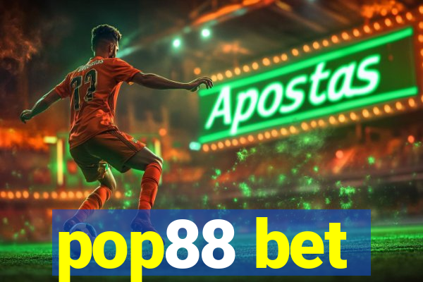 pop88 bet